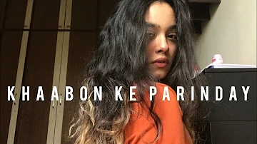 Khaabon Ke Parinday || Cover by Melissa Srivastava