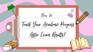 How to Track Your Academic Progress After Exam Results | Tips for Students