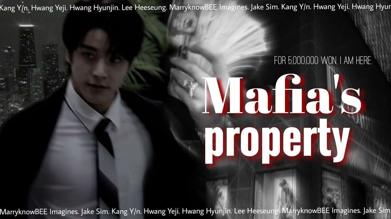 [1/2] 𝗙𝗼𝗿 𝗠𝗼𝗻𝗲𝘆 | Mafia's Property PART 1 | Enhypen Jake Sim Oneshot