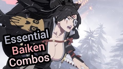 The Only Baiken Combos You
