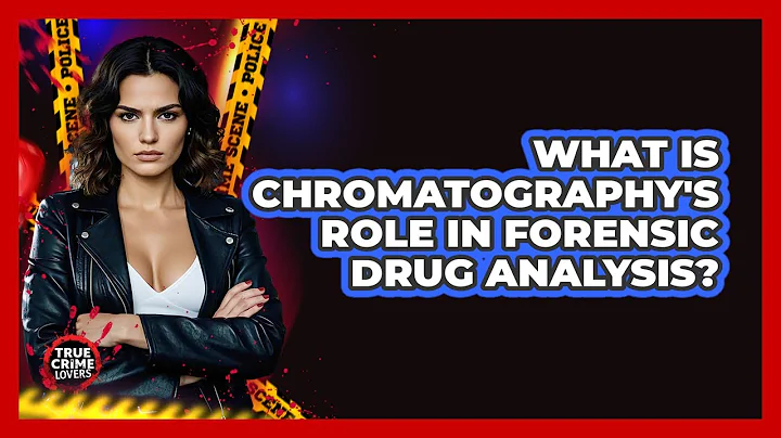 What Is Chromatography's Role In Forensic Drug Analysis? - True Crime Lovers