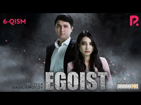 Egoist (o'zbek serial) | Эгоист (узбек сериал) 6-qism