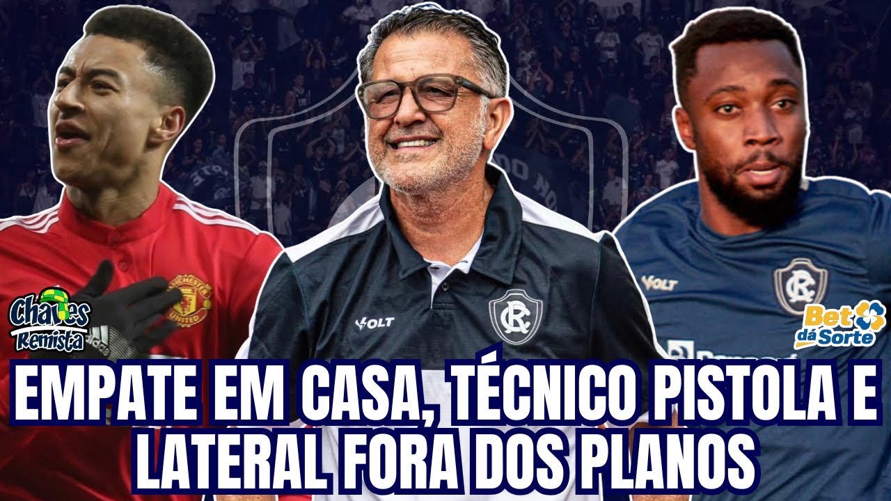 REMO EMPATA NOVAMENTE NA SÉRIE A | TÉCNICO IRRITADO NA COLETIVA | LATERAL FORA DOS PLANOS | REXPA E+