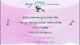 (LIRIK VIDEO) Terry - Aku Bukan Bayangan
