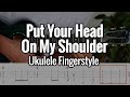 Paul Anka - Put Your Head On My Shoulder (Ukulele Fingerstyle Play Along) Tabs On Screen