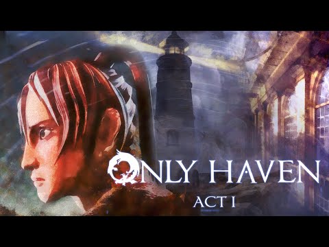 Only Haven: Act
