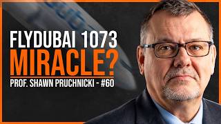 How Did a Plumber Save Flydubai Flight 1073? - Prof. Shawn Pruchnicki