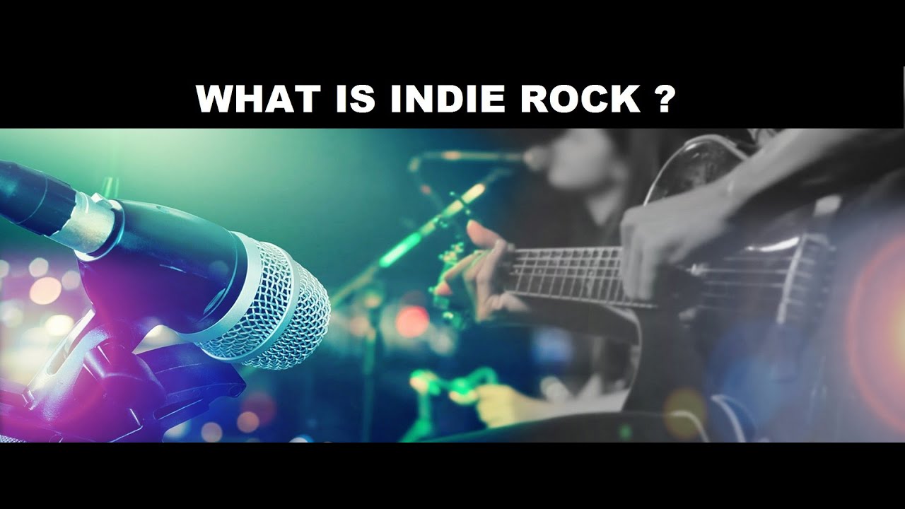 WHAT IS INDIE ROCK Indie Music Info For Indie Artists Indie Rock 