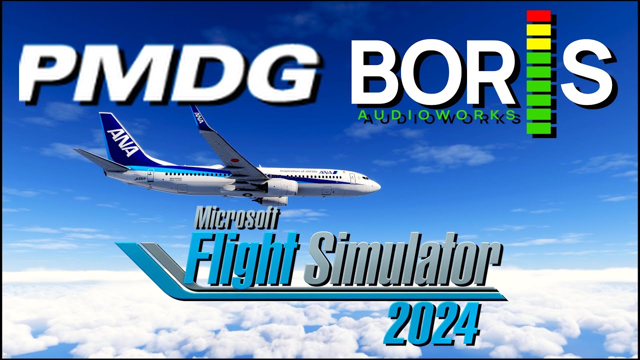 Released for MSFS2024 BORIS vs PMDG Sound Comparison | PMDG 737-800 Microsoft Flight Simulator 2024