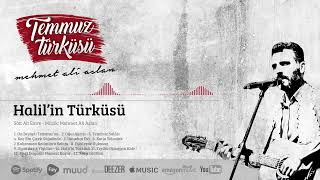 Mehmet Ali Aslan Halilin Türküsü