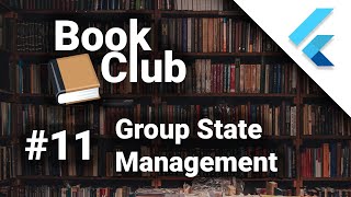 Group State Management | Complete Flutter App #11