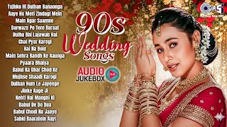 90's Wedding Songs | 90's Bollywood Wedding Songs | Shaadi SongsTujhko Hi Dulhan Banaonga