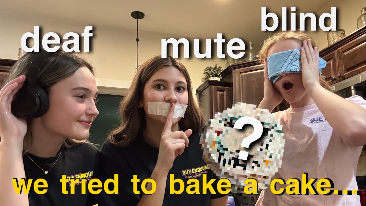 blind deaf and mute challenge! Attempting to bake a cake