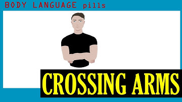 BODY LANGUAGE pills | Crossing arms gesture