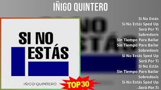 i ñ i g o q u i n t e r o MIX Best Songs, Greatest Hits ~
