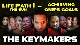 The Keymakers - Advice On Achieving One's Goals - Ennealogy Path 1