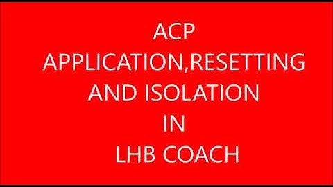 ACP resetting of LHB coach