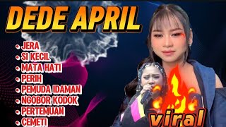 Jera Dede April Da7   Album Dede April Terbaru