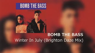 BOMB THE BASS - Winter In July (Brighton Daze Mix)