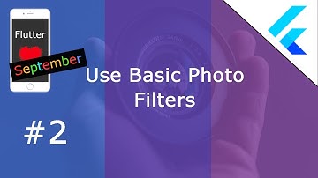 Flutter Tutorial - Photo Filters - Basic