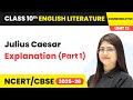 Julius Caesar - Explanation (Part 1) | Class 10 English Chapter 13 | CBSE 2025-26