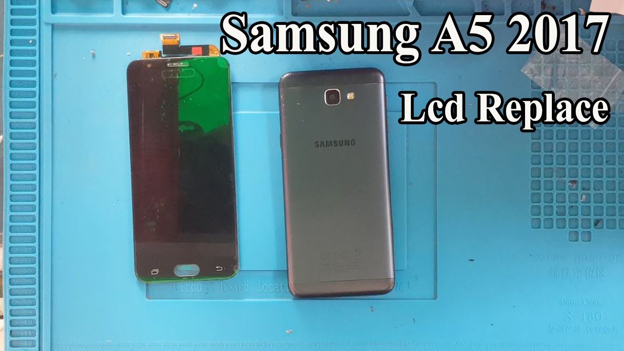 Samsung A5 2017 LCD Screen Replacement | Bro Tech Kh - YouTube