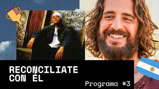 Reconcíliate con Él - Programa #3