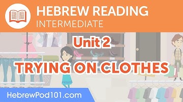 Hebrew Intermediate Reading Practice - Trying on Clothes