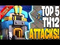 TOP 5 TH12 ATTACKS FOR WAR!! - Clash of Clans