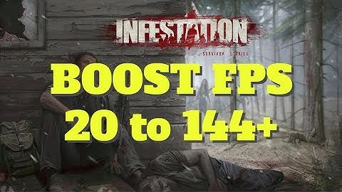 Infestation The New Z 2018 - How to BOOST FPS and performance on any PC!