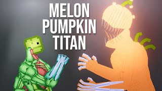 Melon Titan vs Pumpkin Titan - Who is stronger ?