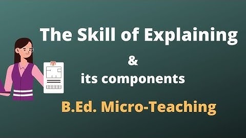 Skill of Explanation || Micro Teaching Skills || Explaining Skill