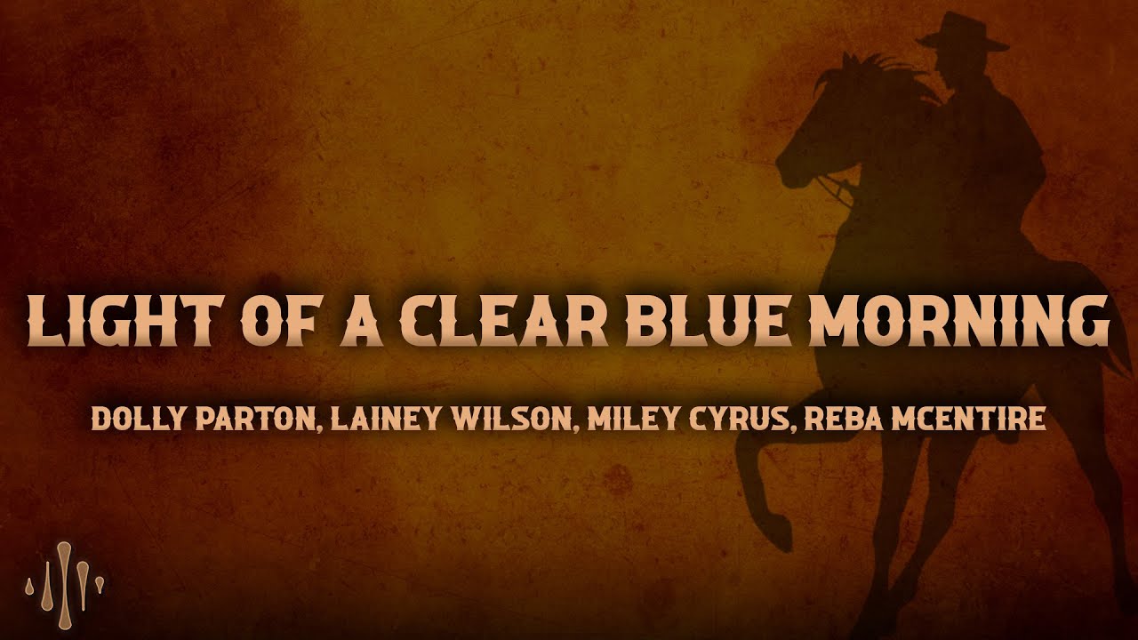 Dolly Parton - Light of a Clear Blue Morning (Lyrics) ft. Lainey Wilson