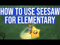 How to Use Seesaw for Elementary