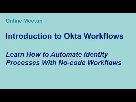 Online Meetup: Introduction to Okta Workflows