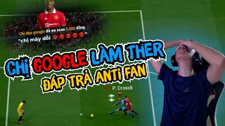 (FC ONLINE) CHỊ GOOGLE VÀ ANTIFAN - ĐỐI THƠ CĂNG THẲNG SAU KHI BỊ VIÊM HỌNG