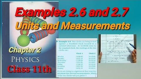 Examples 2.6 and 2.7 | Units and Measurements | Physics | Class 11th | Chapter 2 |