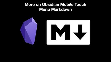 More on Obsidian Mobile Touch Menu Markdown