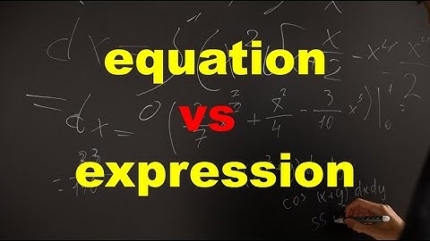 What’s the difference between equation and expression?