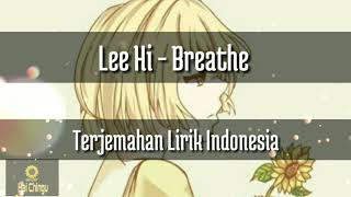Lee Hi – Breathe  || Terjemahan Lirik Indonesia