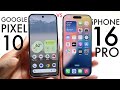 Google Pixel 10 Vs iPhone 16 Pro! (Comparison) (Review)