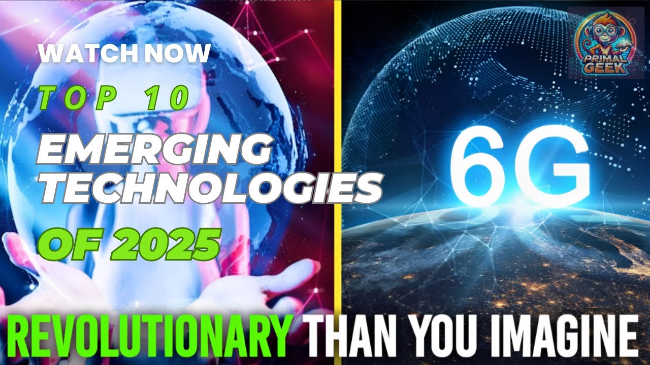 The Future is Here: Top 10 Emerging Technologies of 2025 - YouTube
