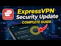 How to update ExpressVPN app security and DNS leak protection - Complete Guide