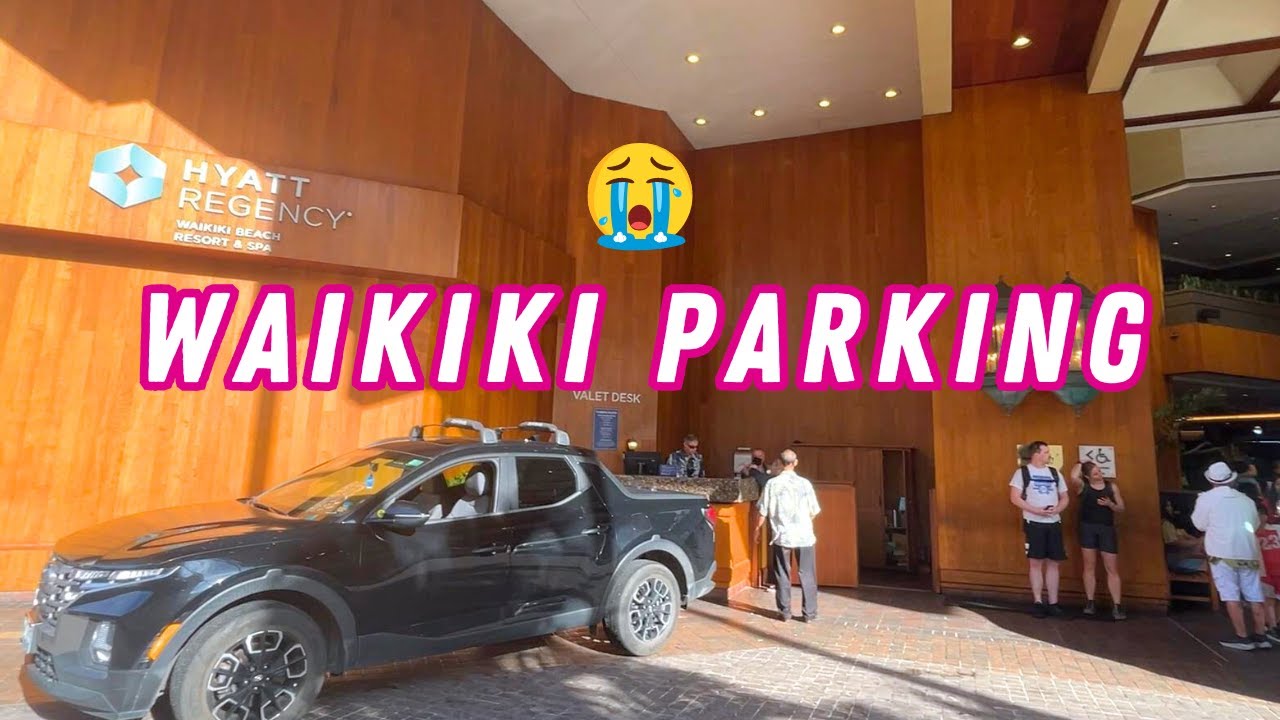 Parking HYATT Regency WAIKIKI 🚗 Oahu Hawaii 2024🏝️ YouTube