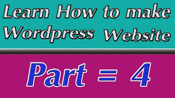 how to make wordpress website { Customize themes and Dashbord } part 4 [ hindi / urdu ]