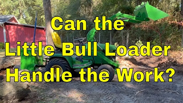 Little Bull Loader: Bucket Work Tested