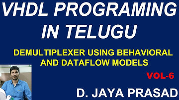 VHDL PROGRAMMING IN TELUGU || DEMULTIPLEXER USING BEJAVIORAL AND DATAFLOW MODELS