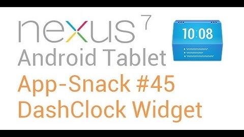 Tablet Android Apps: #45 DashClock Widget - Nexus 7