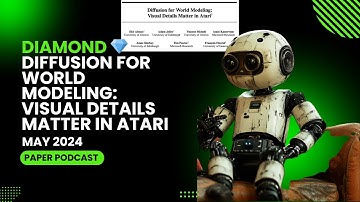 DIAMOND - Diffusion for World Modeling: Visual Details Matter in Atari (May 2024)