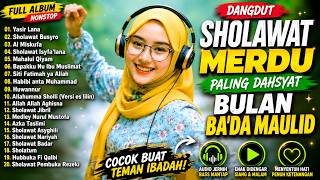 FULL ALBUM DANGDUT SHOLAWAT MERDU SPESIAL BULAN BA'DA MAULID MUSTAJAB ❤️ PALING BANYAK DICARI 2026